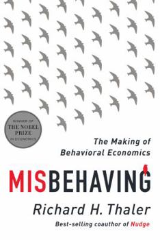 Hardcover Misbehaving: The Making of Behavioral Economics Book