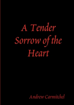 Paperback A Tender Sorrow of the Heart Book