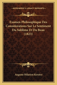 Paperback Examen Philosophique Des Considerations Sur Le Sentiment Du Sublime Et Du Beau (1823) [French] Book