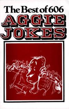 Paperback The Best of 606 Aggie Jokes Book