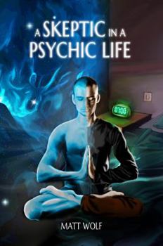 Paperback A Skeptic in a Psychic Life (The Bridge Builder) (Volume 1) Book