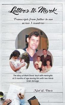 Paperback Letters to Mark: Transcripts from Father to Son Across 3 Countries Book