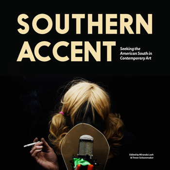 Paperback Southern Accent: Seeking the American South in Contemporary Art Book