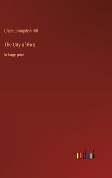 Hardcover The City of Fire: in large print Book