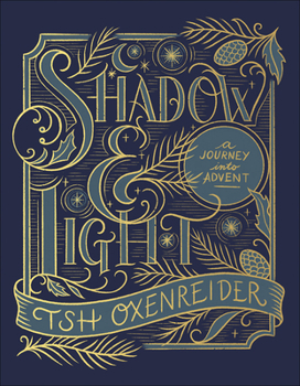 Hardcover Shadow and Light: A Journey Into Advent Book