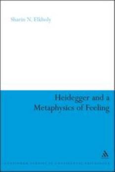 Paperback Heidegger and a Metaphysics of Feeling: Angst and the Finitude of Being Book