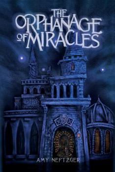 Paperback The Orphanage Of Miracles Book