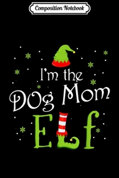 Composition Notebook: I'm The dramatic Elf Group Matching Family Christmas  Journal/Notebook Blank Lined Ruled 6x9 100 Pages