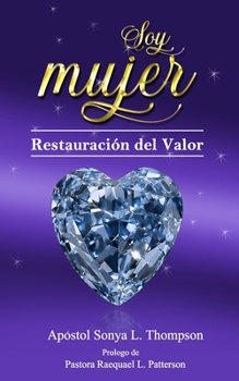 Paperback Soy Mujer: Restauración del Valor [Spanish] Book