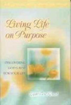 Paperback Living Life on Purpose: Discovering God's Best for Your Life Book