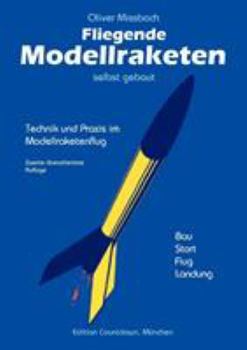Paperback Fliegende Modellraketen, selbst gebaut [German] Book