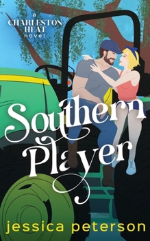 Southern Player - Book #2 of the Charleston Heat