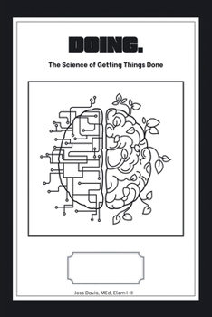 Doing.: The Science of Getting Things Done