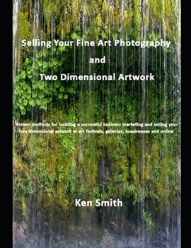 Paperback Selling Your Fine Art Photography and Two Dimensional Artwork Book
