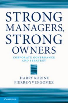 Hardcover Strong Managers, Strong Owners: Corporate Governance and Strategy Book