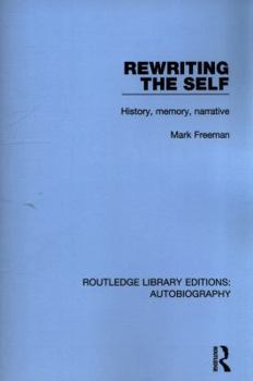 Rewriting the Self: History, Memory, Narrative (Critical Psychology)
