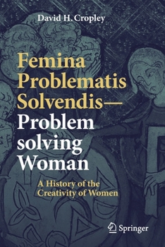 Paperback Femina Problematis Solvendis--Problem Solving Woman: A History of the Creativity of Women Book