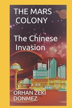 Paperback The Mars Colony: The Chinese Invasion Book
