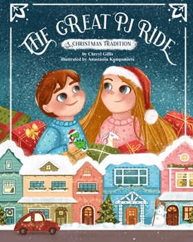 The Great PJ Ride : A Christmas Tradition