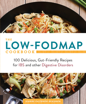 Paperback The Low-Fodmap Cookbook: 100 Delicious, Gut-Friendly Recipes for Ibs and Other Digestive Disorders Book