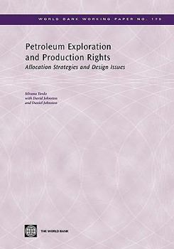 Paperback Petroleum Exploration and Production Rights: Allocation Strategies and Design Issues Volume 179 Book