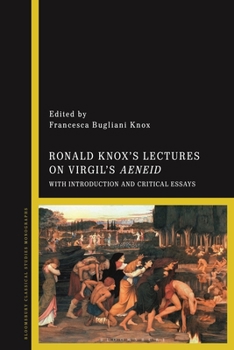 Hardcover Ronald Knox's Lectures on Virgil's Aeneid: With Introduction and Critical Essays Book