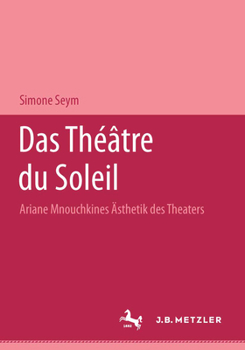 Paperback Das Théâtre Du Soleil: Ariane Mnouchkines Ästhetik Des Theaters [German] Book