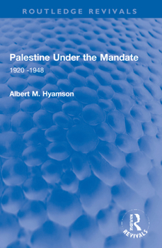 Paperback Palestine Under the Mandate: 1920-1948 Book