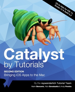 Paperback Catalyst by Tutorials (Second Edition): Bringing iOS Apps to the Mac Book