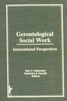 Hardcover Gerontological Social Work: International Perspectives Book