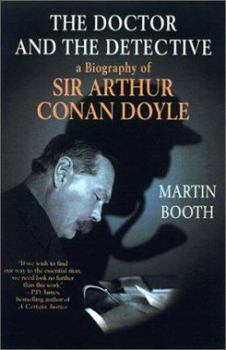 Hardcover The Doctor & the Detective: A Biography of Sir Arthur Conan Doyle Book