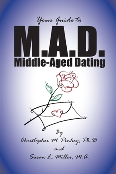 Paperback M.A.D. -- A Guide to Middle-Aged Dating Book