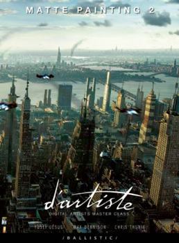 Hardcover D'Artiste Matte Painting 2: Digital Artists Master Class Book