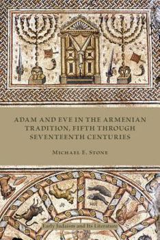 Paperback Adam and Eve in the Armenian Tradition: Fifth through Seventeenth Centuries Book