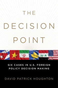 Paperback The Decision Point: Six Cases in U.S. Foreign Policy Decision Making Book