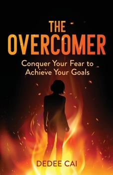 Paperback The Overcomer: Conquer Your Fear to Achieve Your Goals Book