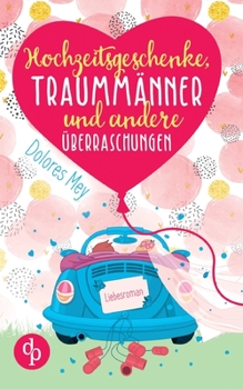 Paperback Hochzeitsgeschenke, Traummänner und andere Überraschungen [German] Book