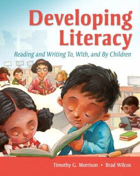 Paperback Developing Literacy: Reading and Writing To, With, and by Children Book
