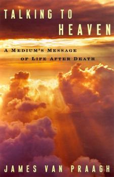 Hardcover Talking to Heaven: A Medium's Message of Life After Death Book