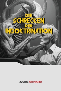 Paperback Die Schrecken der Indoktrination [German] Book