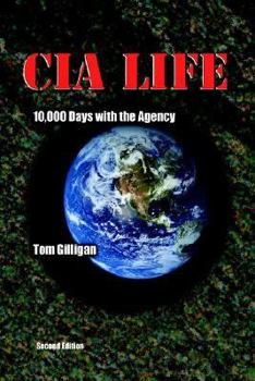 CIA Life: 10,000 Days With the Agency