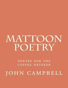 mattoon poetry: poetry for the coffee drinker