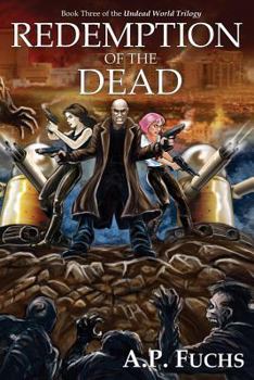Paperback Redemption of the Dead: A Supernatural Time Travel Zombiethriller (Undead World Trilogy, Book Three) Book