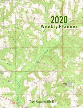 2020 Weekly Planner: Troy, Alabama (1968): Vintage Topo Map Cover