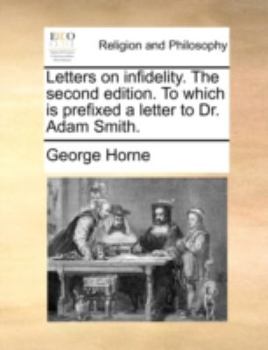 Paperback Letters on Infidelity. the Second Edition. to Which Is Prefixed a Letter to Dr. Adam Smith. Book