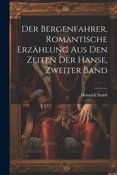 Der Bergenfahrer, romantische Erzählung aus den Zeiten der Hanse, Zweiter Band