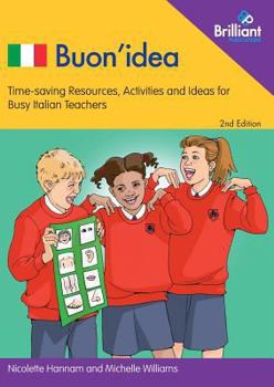 Paperback Buon'idea (2nd edition): Time saving resources, activities and ideas for busy Italian teachers Book