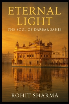 Eternal Light: The Soul of Darbar Sahib
