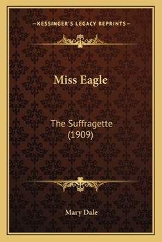 Paperback Miss Eagle: The Suffragette (1909) Book