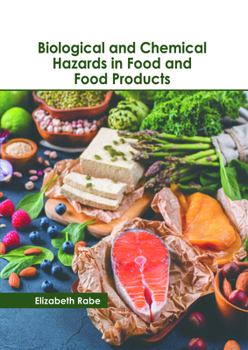 Biological and Chemical Hazards in Food and Food Products